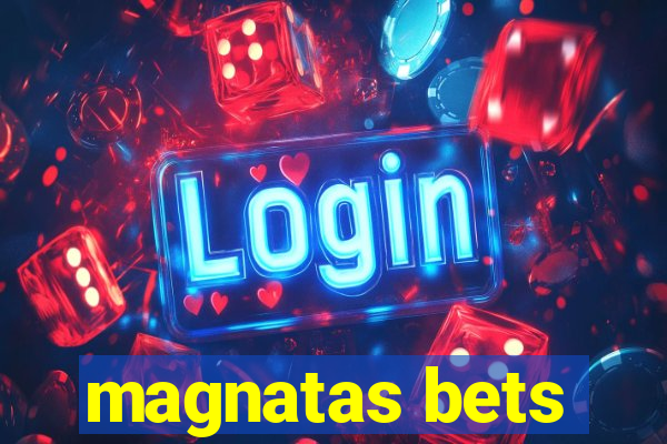 magnatas bets